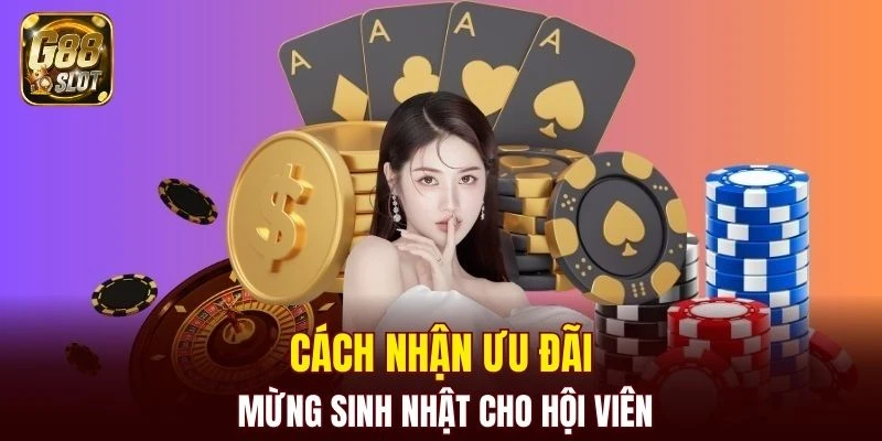 Cách nhận ưu đãi mừng sinh nhật cho hội viên