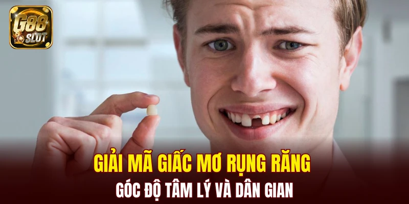 giải mã giấc mơ rụng răng