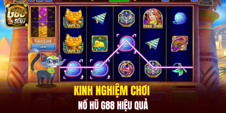 Kinh nghiệm chơi nổ hũ G88 hiệu quả