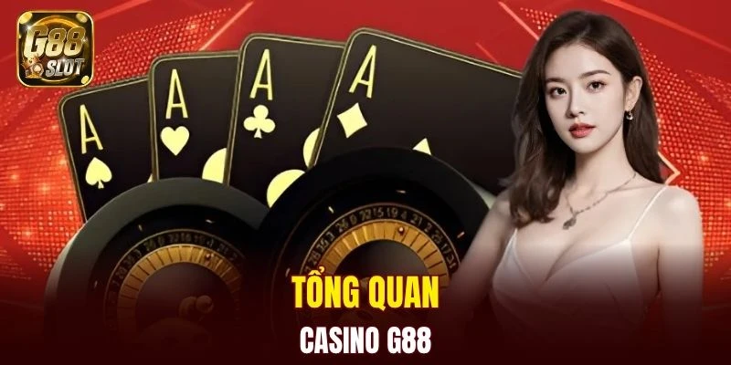Tìm hiểu về casino G88