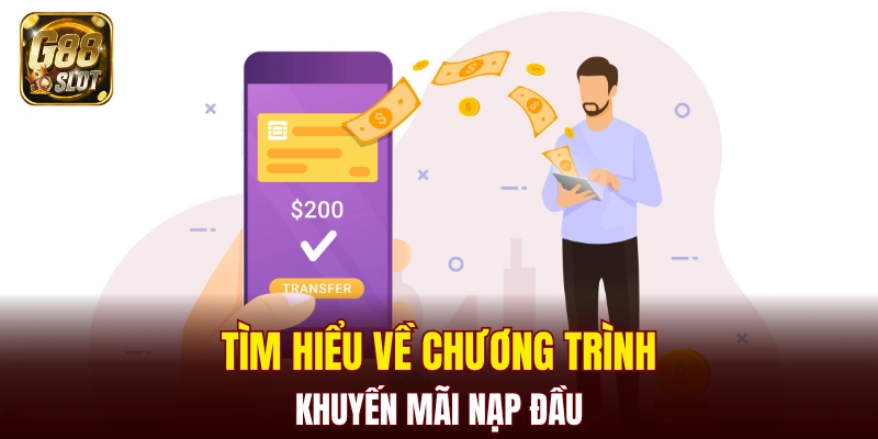Tìm hiểu về chương trình khuyến mãi nạp đầu